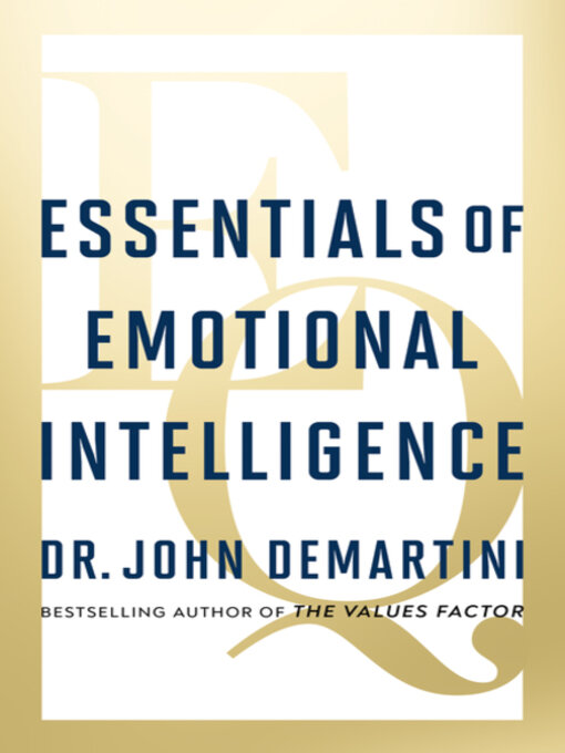 Title details for Essentials of Emotional Intelligence by Dr. John Demartini - Wait list